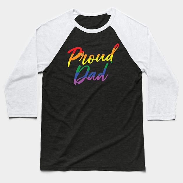 Proud Dad LGBTQ Ally Father Pride Baseball T-Shirt by Kiwi Queen